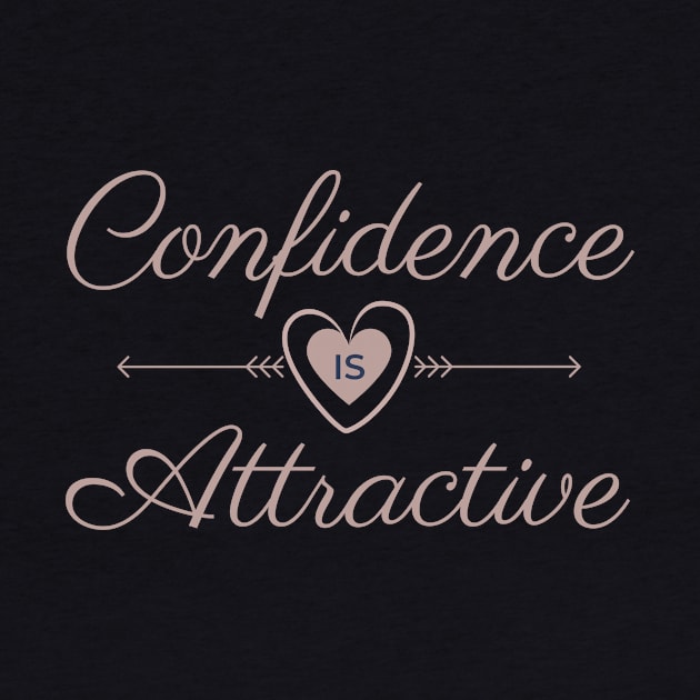 Confidence Is Attractive by Orange Pyramid